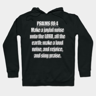 Psalms 98:4 King James Version (KJV) Hoodie